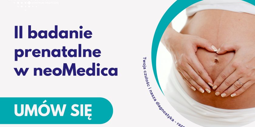 USG połówkowe, USG II trymestru, badania prenatalne, badania prenatalne Poznań, ciąża, ginekolog, ginekolog Poznań neoMedica